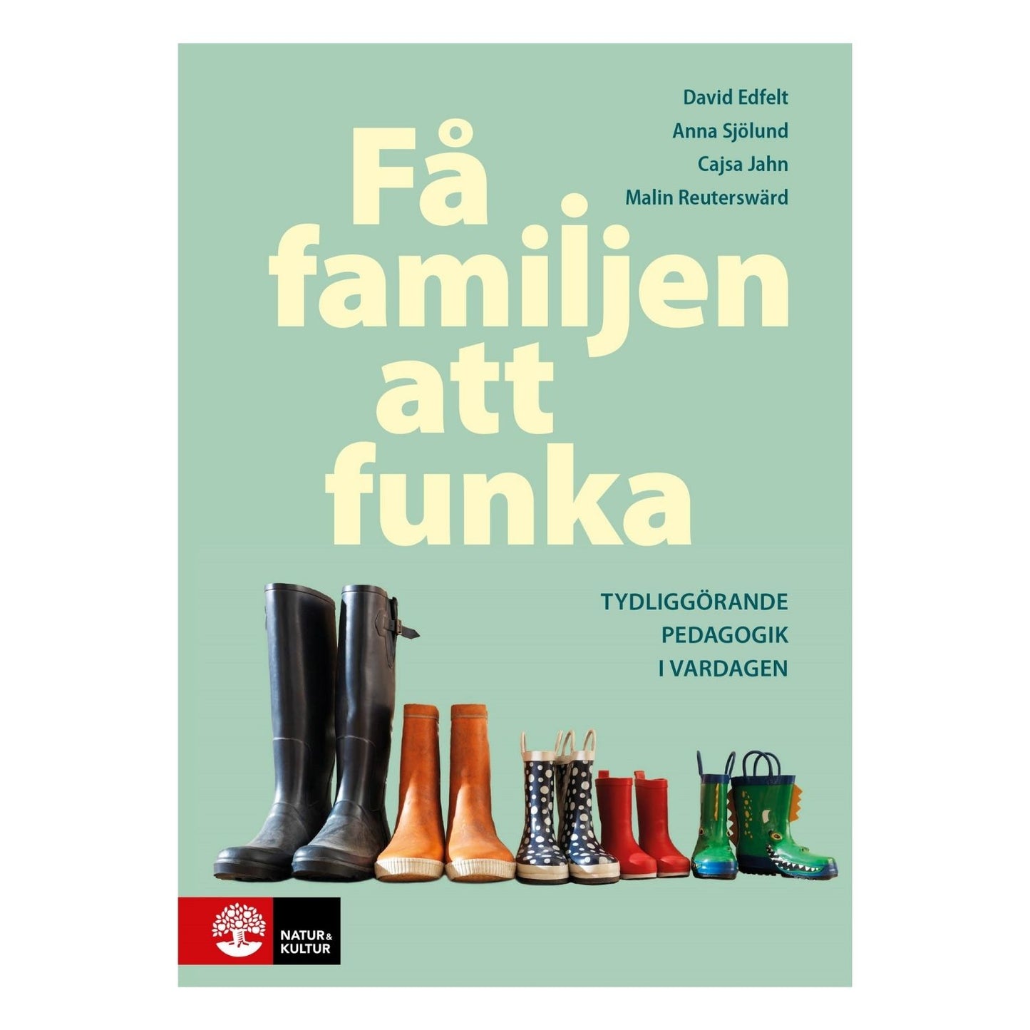 Bokomslag för Få familjen att funka med tydliggörande pedagogik