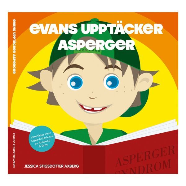 Boken 'Evans upptäcker Asperger' – en barnbok om att förstå autism och specialintressen.