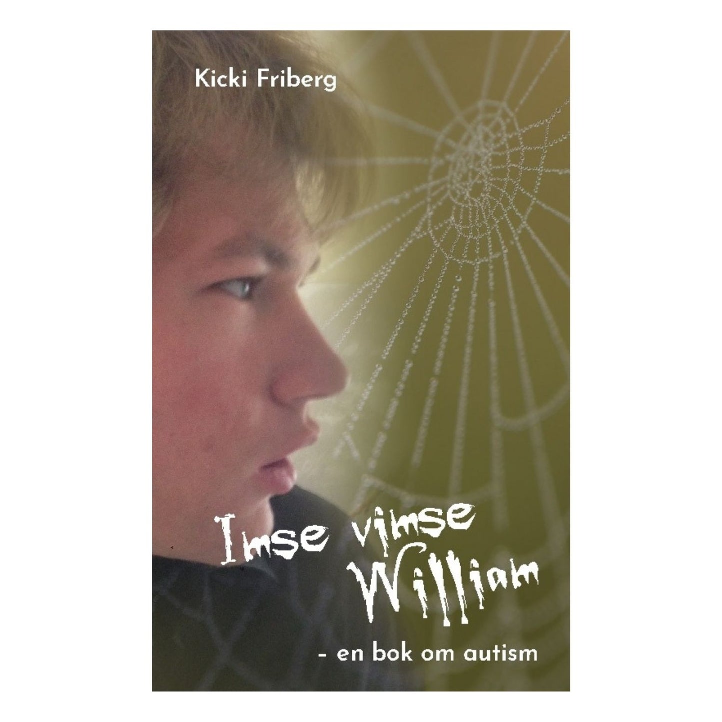 Bokomslag till "Imse vimse William" – bok om autism ur föräldraperspektiv