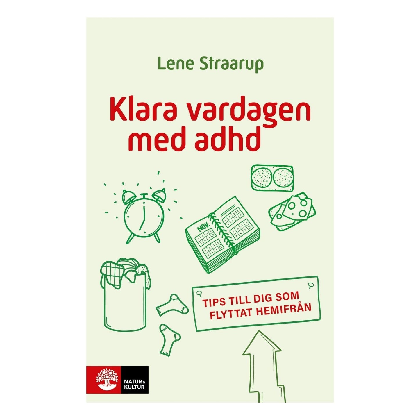 Bokomslag till Klara vardagen med adhd – tips till dig som flyttat hemifrån av Lene Straarup