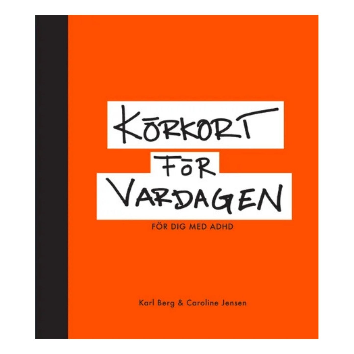 Bokomslag för Körkort för vardagen – För dig med adhd i orange med handskriven titel