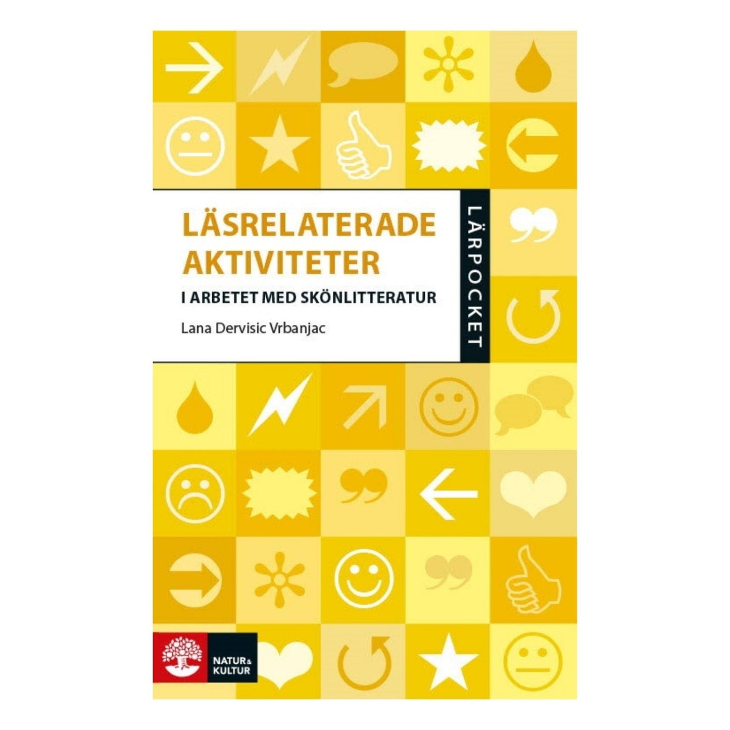 Omslag till Läsrelaterade aktiviteter i arbetet med skönlitteratur ur serien Lärpocket