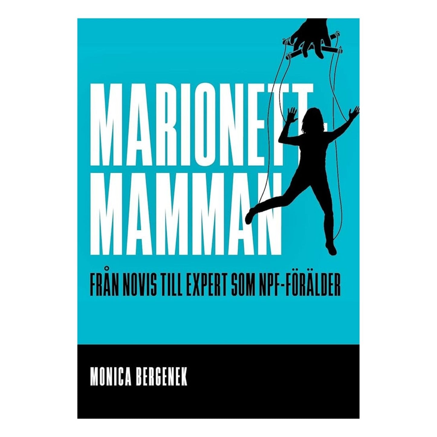 Bokomslag för "Marionettmamman: Från novis till expert som NPF-förälder"