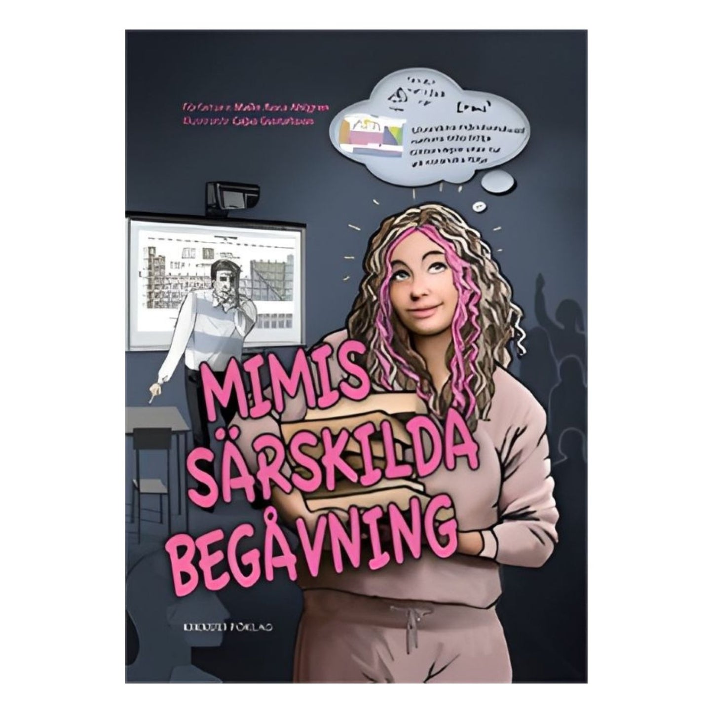 Boken 'Mimis särskilda begåvning' – en berättelse om att vara särskilt begåvad och hitta sin plats i världen.