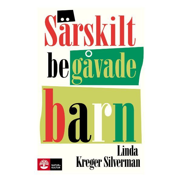 Bokomslag till Särskilt begåvade barn av Linda Kreger Silverman, typografiskt omslag med titel i stora färgade fält.