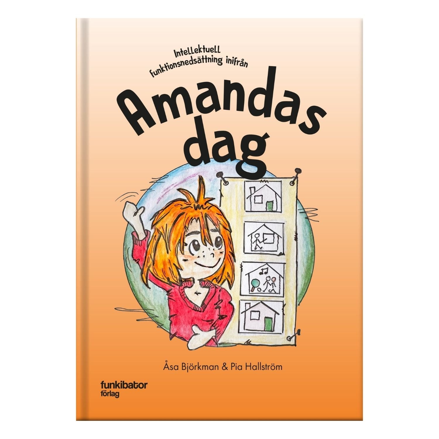 Amandas dag - barnbok om intellektuell funktionsnedsättning och vardagsstöd med dagsschema