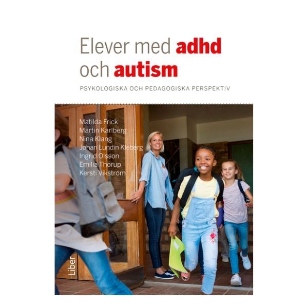 Boken Elever med adhd och autism, med pedagogiska strategier för ökad delaktighet och lärande i klassrummet.