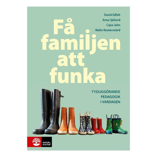 Bokomslag för Få familjen att funka med tydliggörande pedagogik