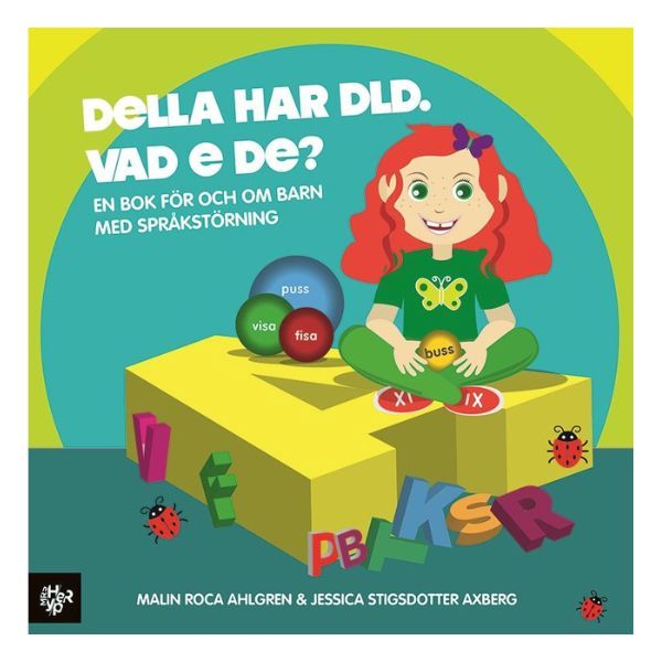 Boken 'Della har DLD – Vad är det?' – en barnbok om språkstörning och hur barn kan kommunicera på sina egna villkor.