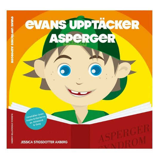 Boken 'Evans upptäcker Asperger' – en barnbok om att förstå autism och specialintressen.
