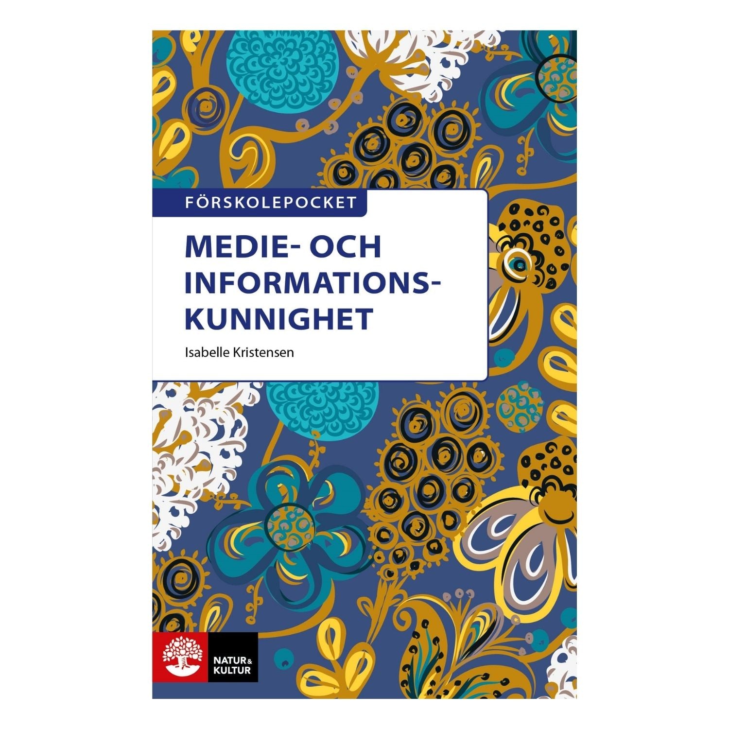 Bokomslag Medie och informationskunnighet Förskolepocket av Isabelle Kristensen Natur och Kultur