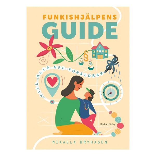 Boken 'Funkishjälpens guide' – en praktisk guide om rättigheter och stöd för NPF-föräldrar.