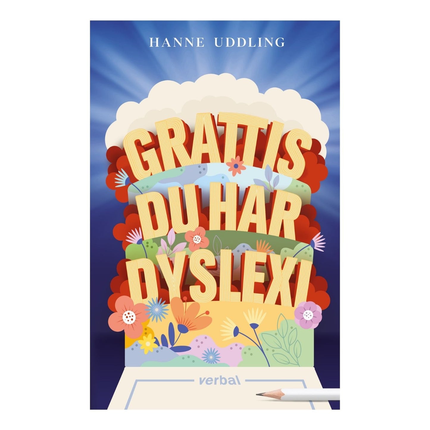 Bokomslag Grattis, du har dyslexi, bok om dyslexi för barn och vuxna av Hanne Uddling