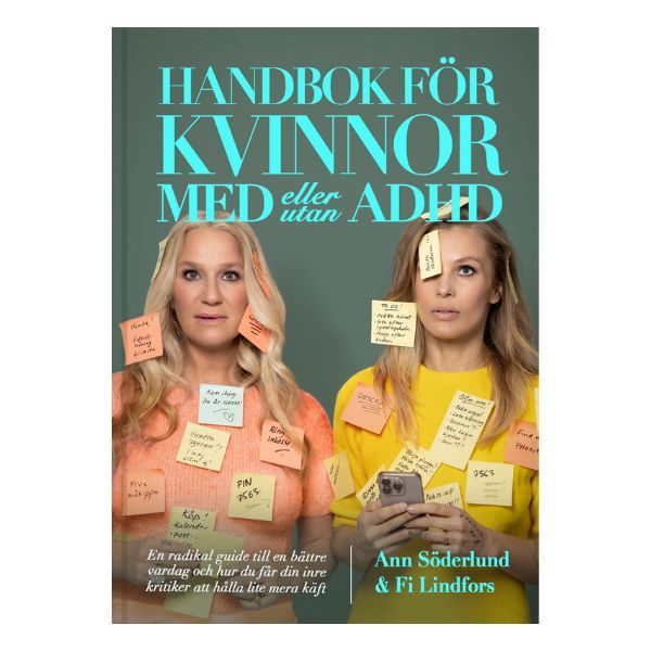 Bokomslag för 'Handbok för kvinnor med (eller utan) ADHD', en radikal och humoristisk guide till en enklare vardag med ADHD.