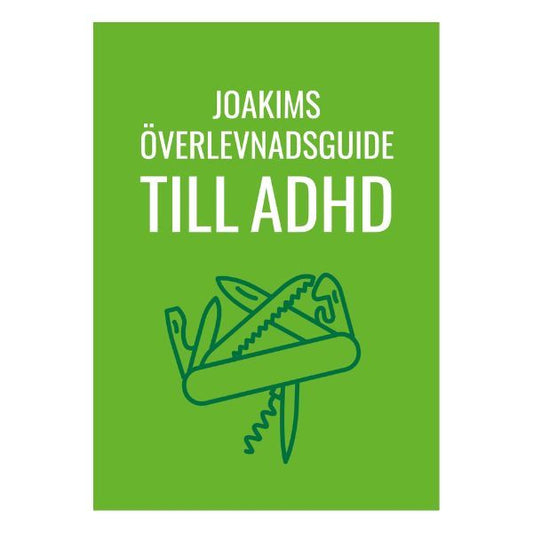 Omslaget till boken Joakims överlevnadsguide till ADHD av Joakim Hedström, en snabbläst handbok fylld av konkreta lösningar