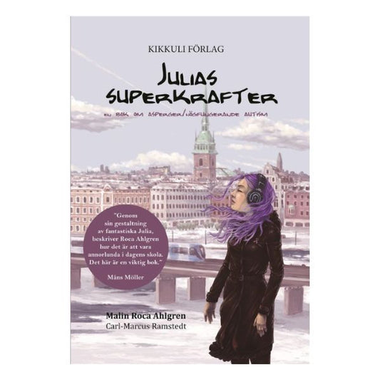 Boken 'Julias superkrafter' – en inspirerande berättelse om Asperger, skolan och att förstå sina styrkor.
