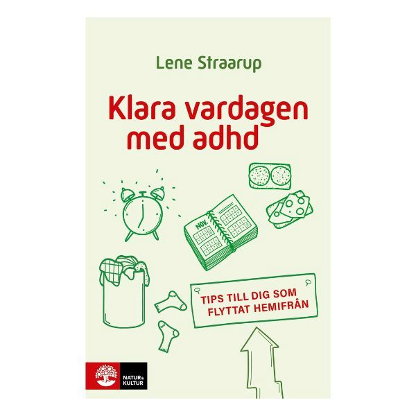 Bokomslag till Klara vardagen med adhd – tips till dig som flyttat hemifrån av Lene Straarup
