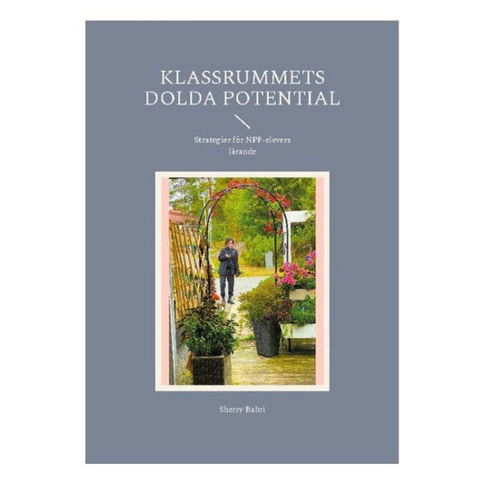 Bokomslag för Klassrummets dolda potential – Strategier för NPF-elevers lärande