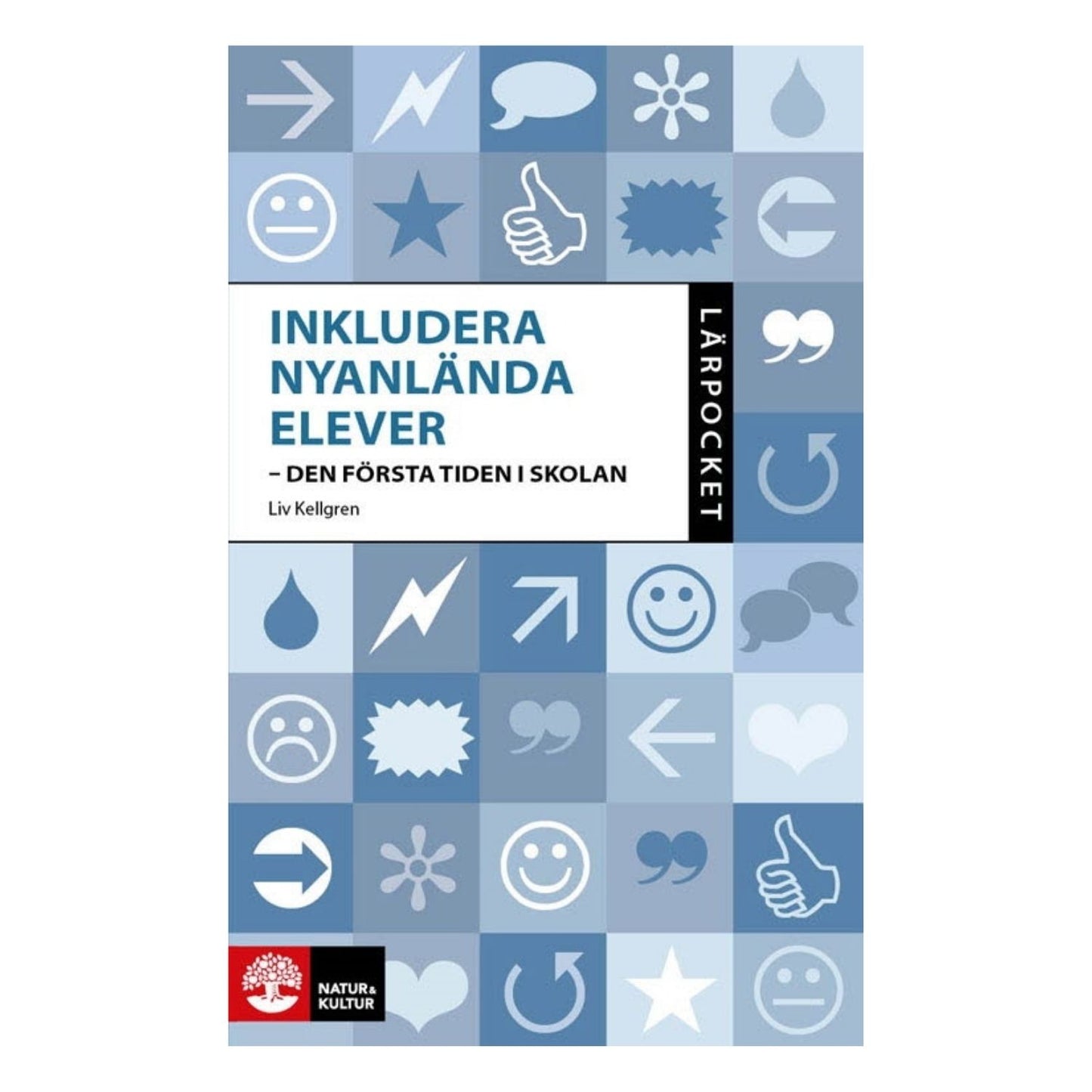 Omslag till Inkludera nyanlända elever den första tiden i skolan ur serien Lärpocket