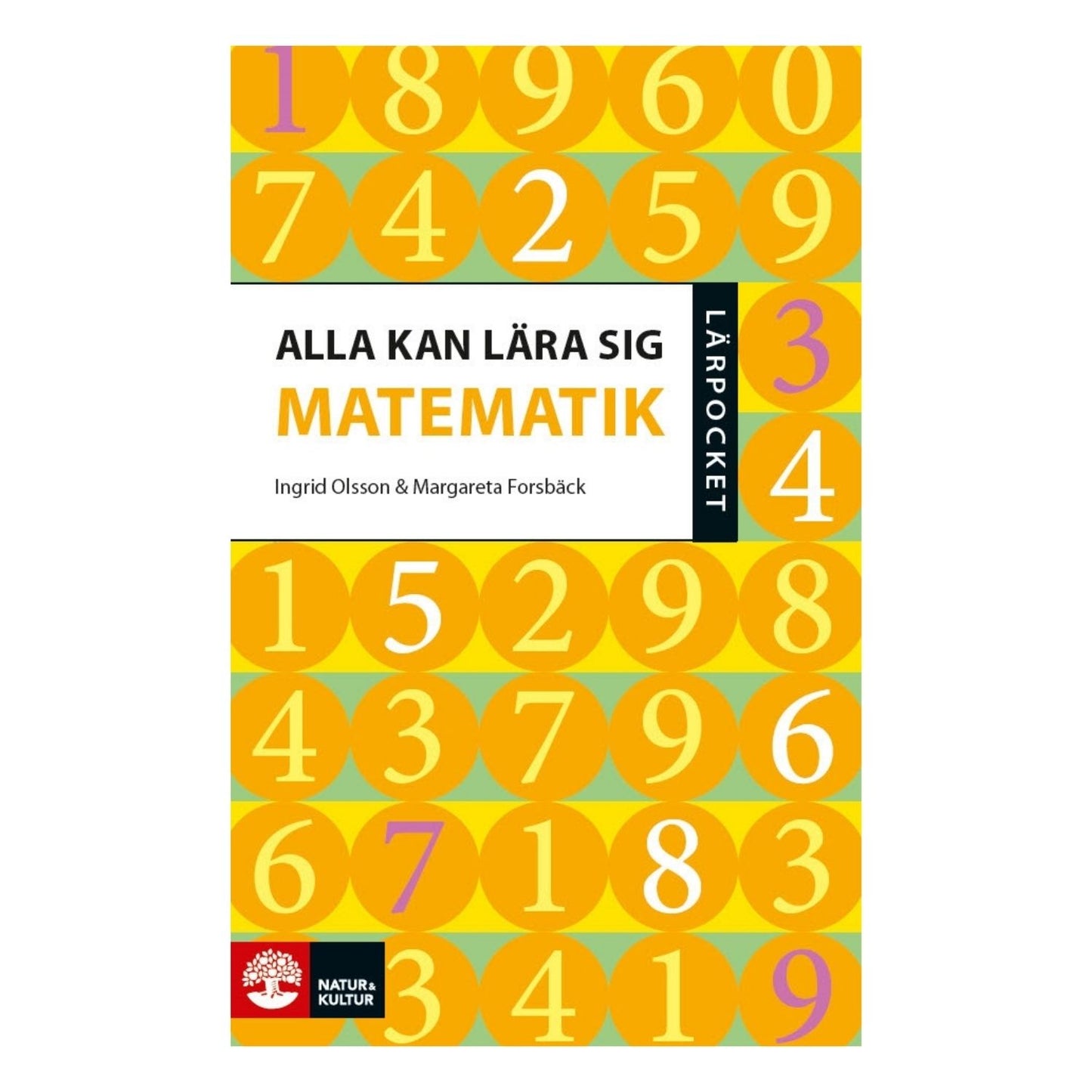 Bokomslag Alla kan lära sig matematik av Ingrid Olsson och Margareta Forsbäck, Lärpocket om matematikdidaktik