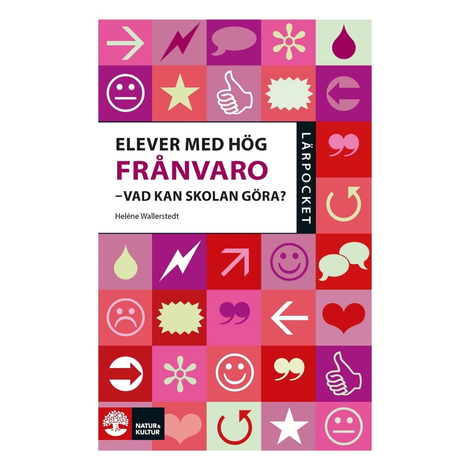 Omslag till Elever med hög frånvaro i serien Lärpocket om skolfrånvaro, närvaroarbete och skollagen.