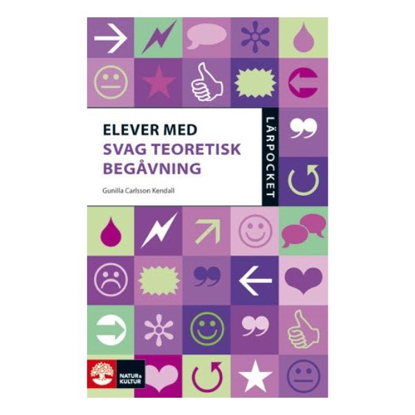 Bokomslag Elever med svag teoretisk begåvning av Gunilla Carlsson Kendall, Lärpocket om undervisning och stöd.