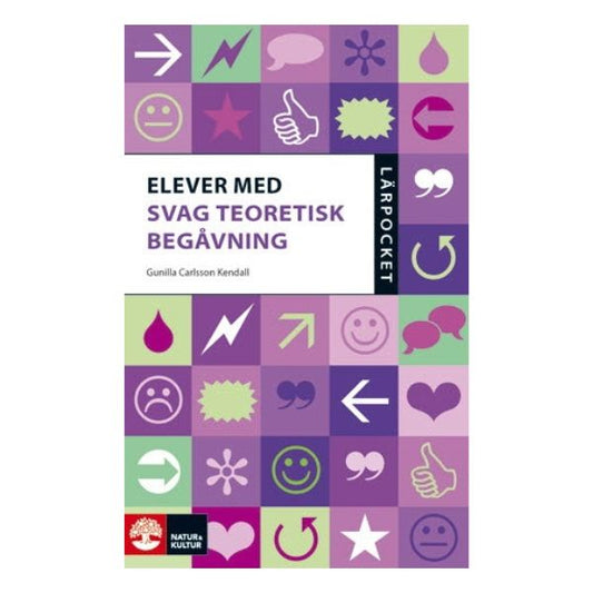 Bokomslag Elever med svag teoretisk begåvning av Gunilla Carlsson Kendall, Lärpocket om undervisning och stöd.