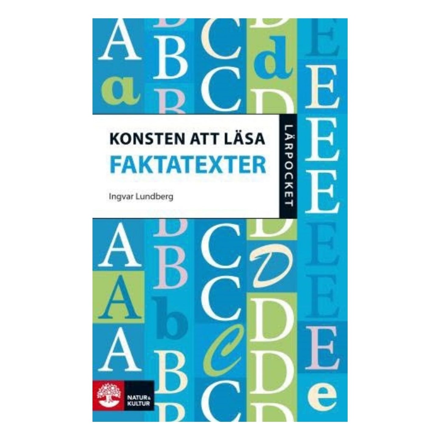 Bokomslag Konsten att läsa faktatexter av Ingvar Lundberg, Lärpocket om läsförståelse och faktatextarbete