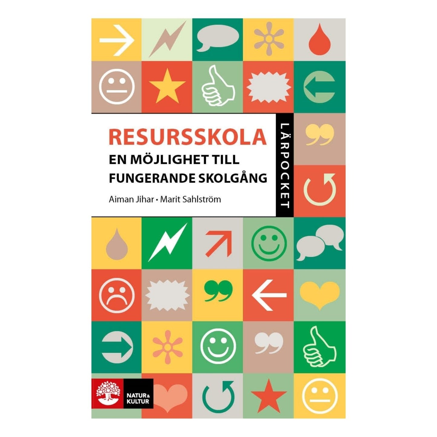 Omslag till Resursskola En möjlighet till fungerande skolgång ur serien Lärpocket