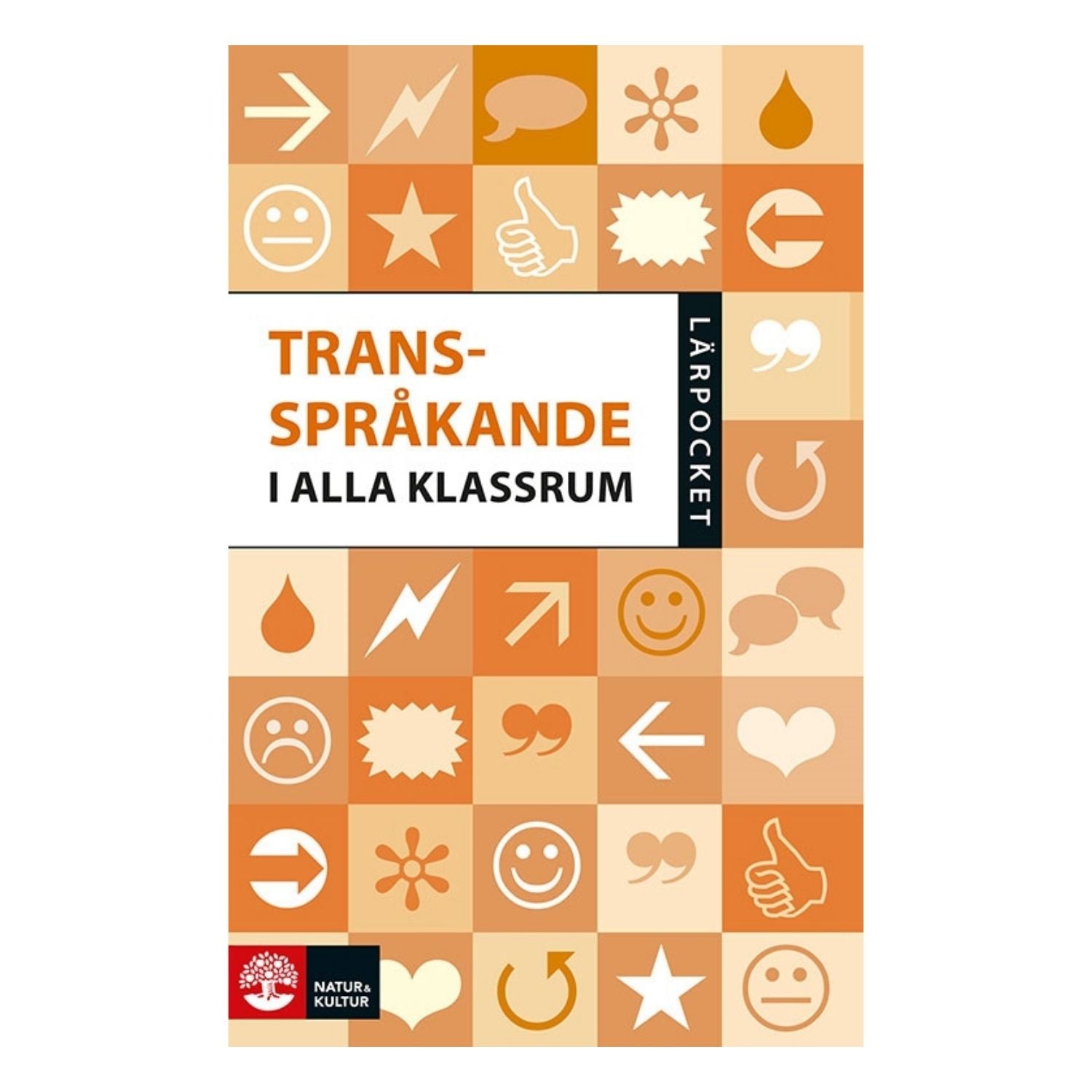 Bokomslag Transspråkande i alla klassrum om undervisning för flerspråkiga elever och svenska som andraspråk