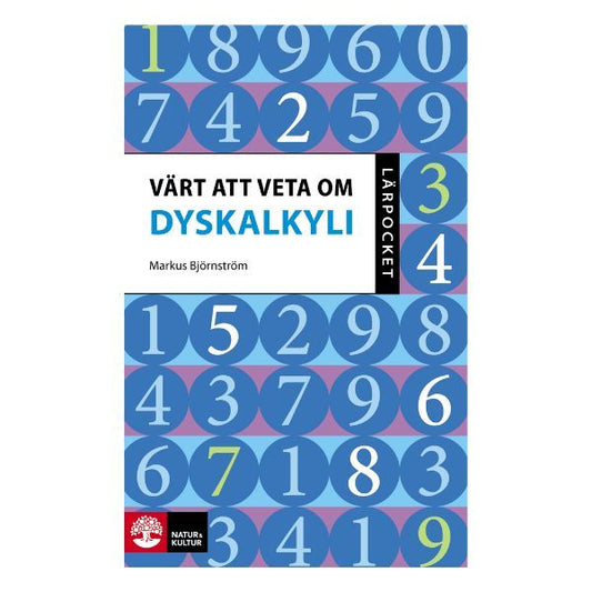 Bokomslag till Värt att veta om dyskalkyli i Lärpocket-serien, blått mönster med siffror och titel i mitten.
