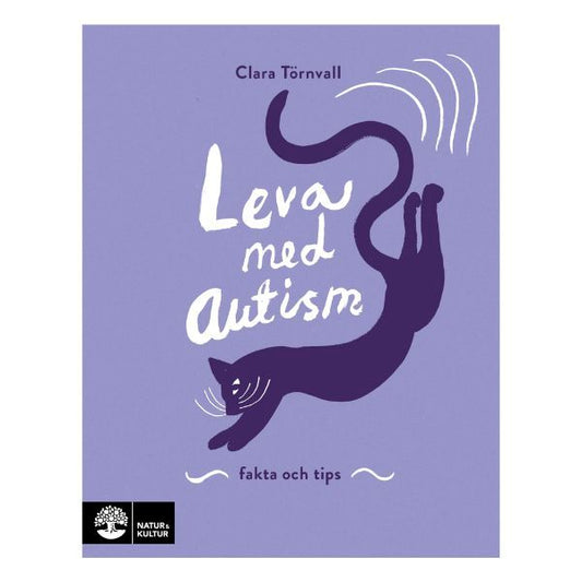 Bokomslag till Leva med autism, fakta och tips. Lila bakgrund med tecknad katt. Författare Clara Törnvall.