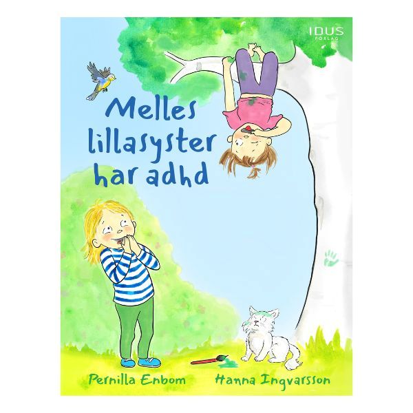 Omslaget till barnboken Melles lillasyster har adhd.