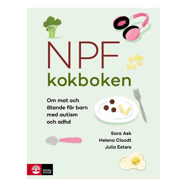 Bokomslag till Npf-kokboken: Om mat och ätande för barn med autism och adhd.