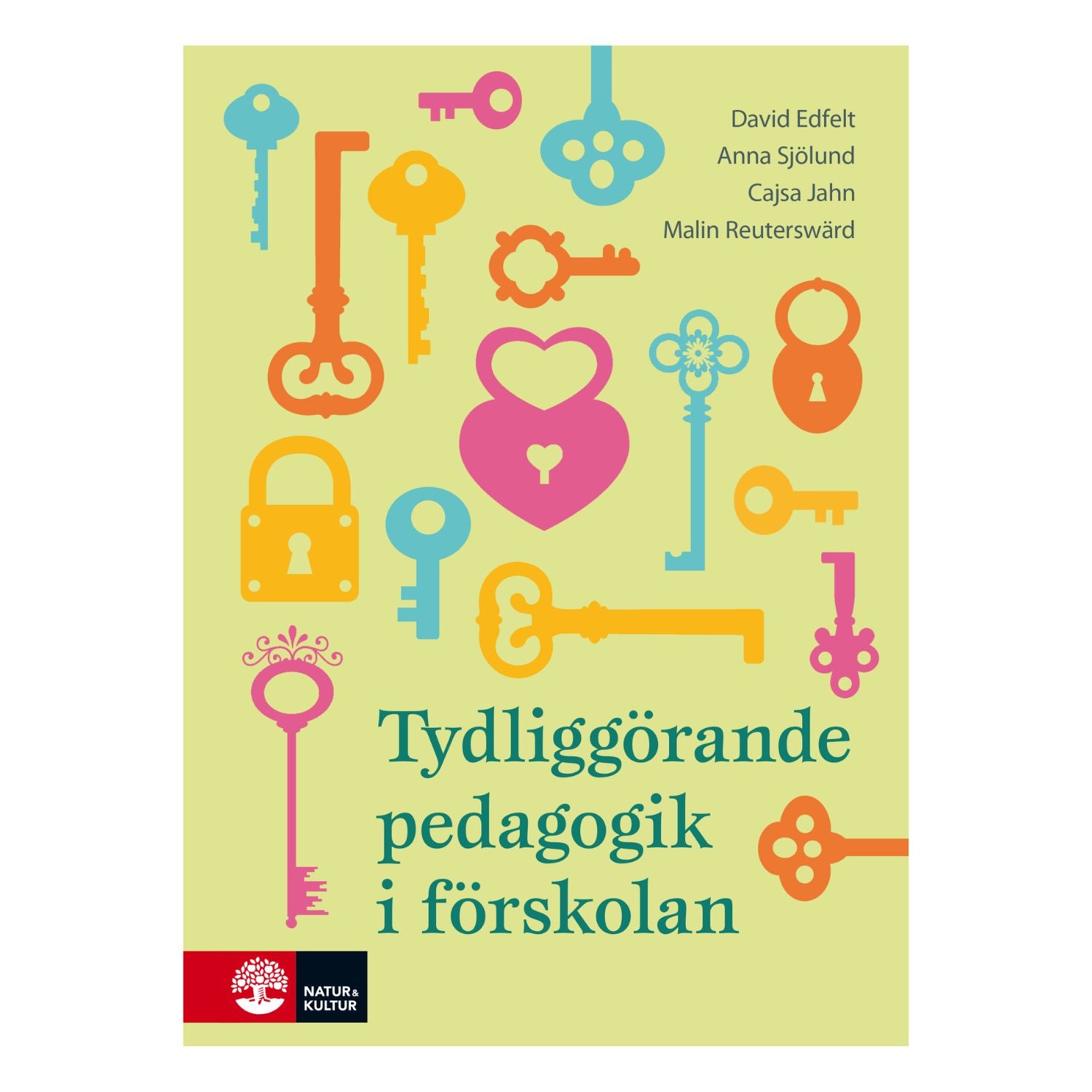 Bokomslag "Tydliggörande pedagogik i förskolan", färgglada nycklar och hänglås på grön bakgrund, Natur & Kultur.